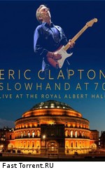 Eric Clapton - Slowhand at 70 (Live at The Royal Albert Hall)