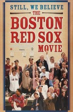 Still We Believe: The Boston Red Sox Movie