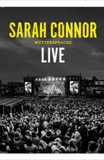 Sarah Connor: Muttersprache - Live