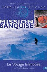 Mission banquise: le voyage immobile