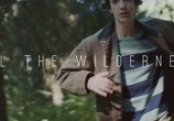Фильм Дикая природа Джеймса / All the Wilderness (2014) - cцена 1