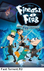 Финес и Ферб: Покорение второго измерения / Phineas and Ferb the Movie: Across the 2nd Dimension (2011)