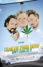 Парни из Трейлерпарка: Не легализуйте это / Trailer Park Boys: Don't Legalize It (2014)