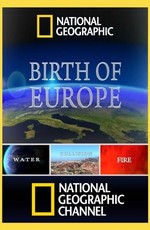National Geographic: Рождение Европы