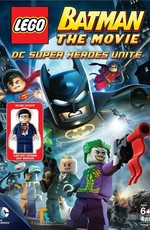 LEGO: Бэтмен: Супергерои DC объединяются / LEGO Batman: The Movie - DC Superheroes Unite (2013)