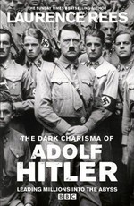 Мрачное обаяние Адольфа Гитлера, увлекшее миллионы в бездну