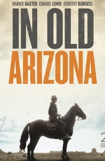 В старой Аризоне / In Old Arizona (1928)