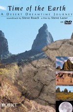 Steve Roach - Time of the Earth: A Desert Dreamtime Journey