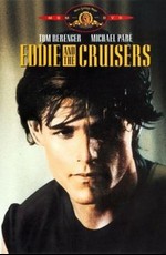Эдди и «Странники» / Eddie and the Cruisers (1983)
