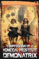 Confessions Of A Homicidal Prostitute: Demonatrix