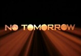 Фильм Завтра не придет никогда / No Tomorrow (1999) - cцена 1