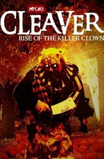 Cleaver: Rise of the Killer Clown / Cleaver: Rise of the Killer Clown (2015)