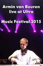Armin van Buuren live at Ultra Music Festival 2015