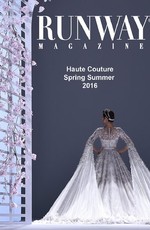 Runway Magazine Haute Couture Spring Summer 2016 Paris Fashion Week