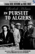 Шерлок Холмс: Погоня в Алжире / Sherlock Holmes: Pursuit to Algiers (1945)