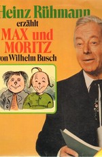 Heinz Rühmann erzählt Max und Moritz von Wilhelm Busch