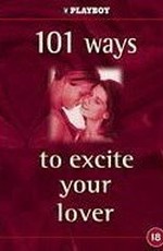 Playboy: 101 Ways to Excite Your Lover