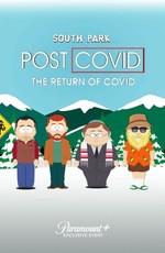 Южный Парк: После COVID’а: Возвращение COVID’а / South Park: The Return of Covid (2021)