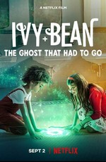 Айви + Бин и школьные призраки / Ivy + Bean: The Ghost That Had to Go (2022)
