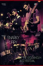 Snarky Puppy - At The Stockholm Jazz Festival