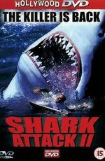 Акулы 2 / Shark Attack 2 (2001)