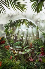 Зелёная планета / The Green Planet (2022)
