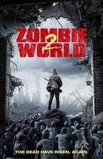Мир Зомби 2 / Zombie World 2 (2018)
