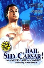 Hail Sid Caesar! The Golden Age of Comedy