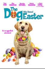 Собака, cпасшая Пасху / The Dog Who Saved Easter (2014)