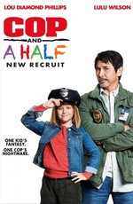 Полицейский с половиной: Новобранец / Cop and a Half: New Recruit (2017)