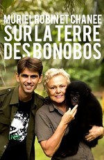 Muriel Robin & Chanee sur la Terre des Bonobos