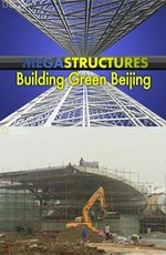 National Geographic: Суперсооружения: Строительство зеленого Пекина