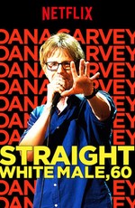 Dana Carvey: Straight White Male, 60