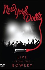 New York Dolls: Live From The Bowery