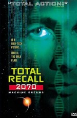 Вспомнить все / Total Recall 2070 (1999)