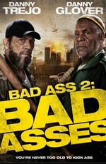 Крутые чуваки / Bad Asses (2014)