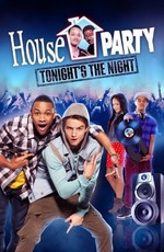 Прощальная вечеринка / House Party: Tonight’s the Night (2013)