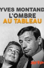 Yves Montand, l'ombre au tableau