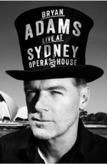 Bryan Adams: Live At Sydney Opera House