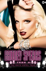 Britney Spears – Live From Miami (The Onyx Hotel Tour)