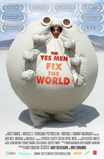 Согласные на всё исправляют мир / The Yes Men Fix the World, P2P Edition (2009)