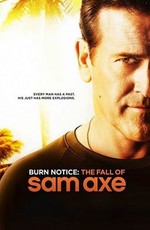 Черная метка: Падение Сэма Экса / Burn Notice: The Fall of Sam Axe (2011)