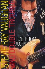 Stevie Ray Vaughan and Double Trouble - Live From Austin Texas