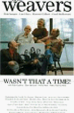 The Weavers: Wasn't That a Time