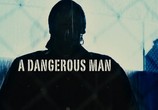 Сцена из фильма Опасный человек / A Dangerous Man (2009) Опасный человек сцена 1