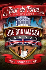 Joe Bonamassa - Tour de Force: Live in London - The Bordeline