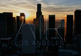 Сцена из фильма Воздушный проект «Лос-Анджелес» / Aerial Project “Los Angeles” (2018) Воздушный проект «Лос-Анджелес» сцена 1
