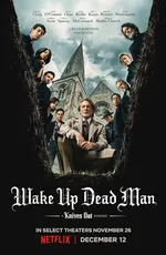 Достать ножи: Воскрешение покойника / Wake Up Dead Man: A Knives Out Mystery (2025)