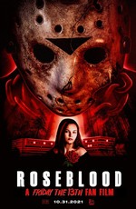 Пятница 13-е: Кровь Роуз / Rose Blood: A Friday the 13th Fan Film (2021)